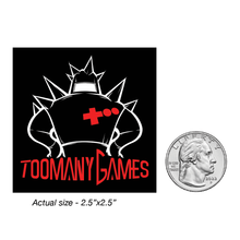 Load image into Gallery viewer, 2022 Re-Release TooManyGames Show Sticker